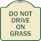 Signmission Do Not Drive on Grass Heavy-Gauge Aluminum Architectural Sign, 18" x 18", TG-1818-24151 A-DES-TG-1818-24151 - alternate 1